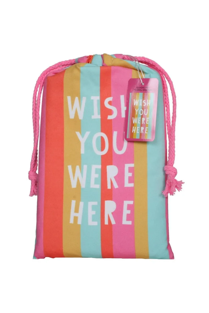 Wish You Were Here Quick Dry Beach Towels